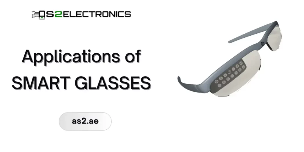 Applications of smart glasses: