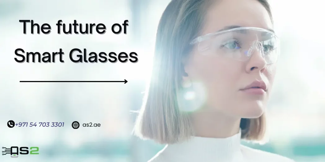 The future of smart glasses: