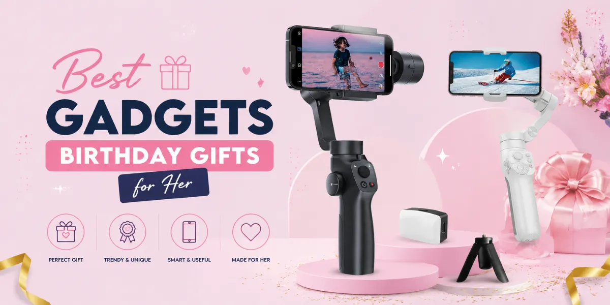 Best Gadgets Birthday Gifts for Her
